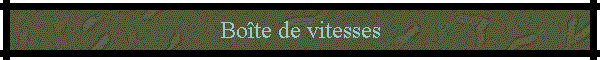 Bo�te de vitesses