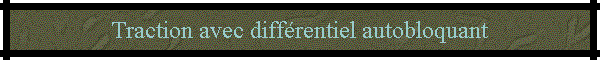 Traction avec diff�rentiel autobloquant