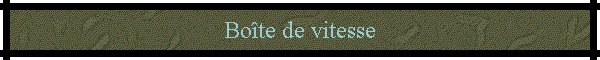 Bo�te de vitesse