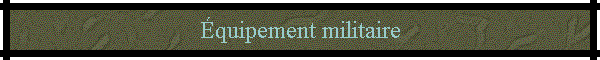 �quipement militaire